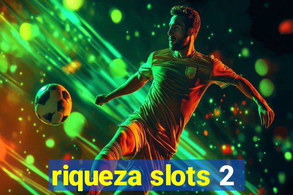 riqueza slots 2